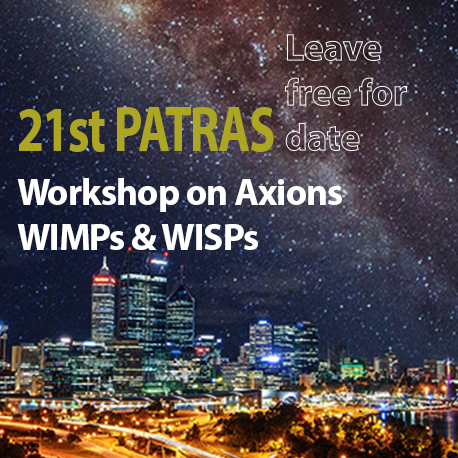 21s Patras Workshop on Axions, WIMPs & WISPs