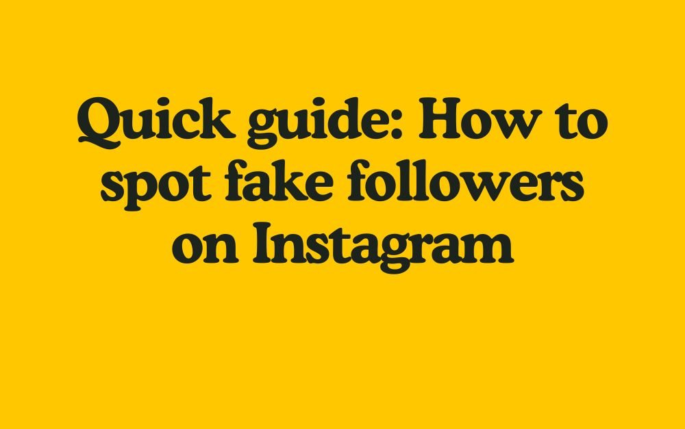 Five ways to spot fake followers on Instagram