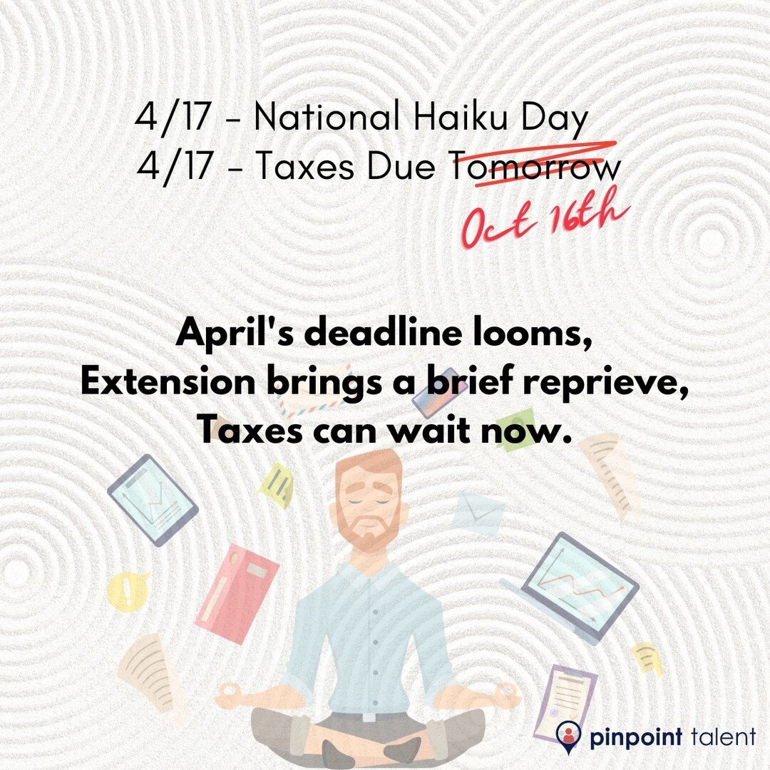 &quot;National Haiku Poetry Day&quot; and &quot;Tax Day&quot; don't always align, so since this year they did, we wrote a haiku about it. 😂

If for whatever reason you procrastinated this year, don't fret! The new (extended) deadline is October 16th