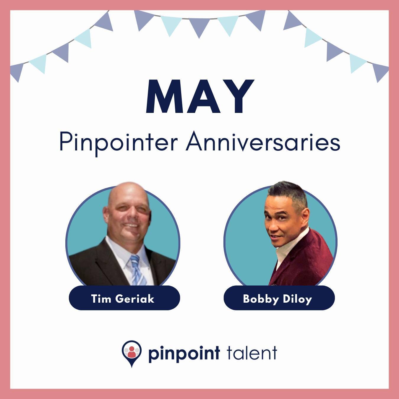🎉 Please join us in offering a warm congratulations to the Pinpointers who started with us in May. This month we're celebrating two extraordinary individuals, Tim Geriak and Bobby Diloy.

While their styles may vary greatly, both Tim and Bobby contr