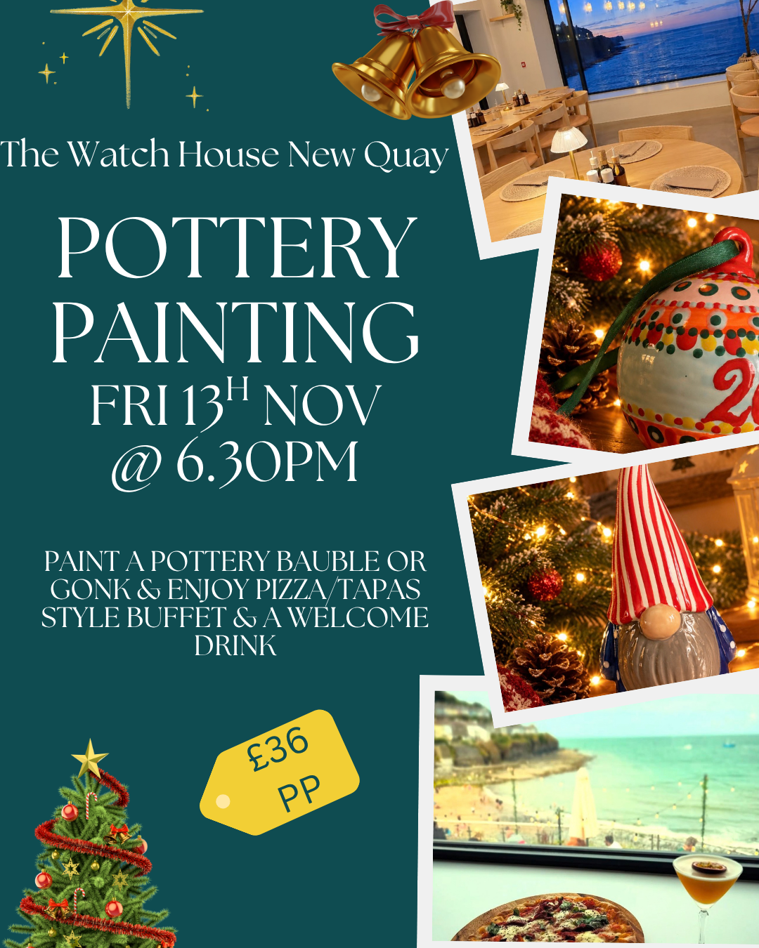 The Watch House New Quay Christmas Pottery Painting £36 pp