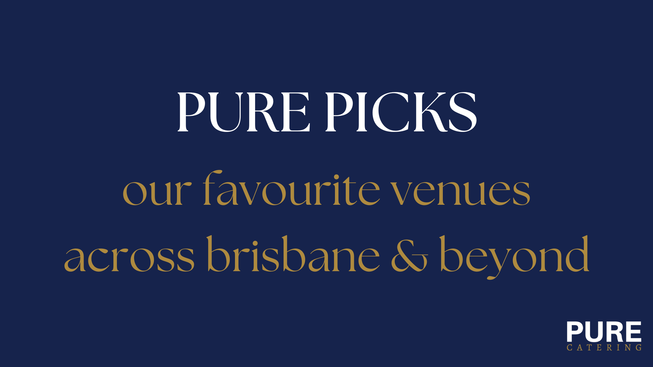 Pure Picks: Our favourite venues across Brisbane and beyond