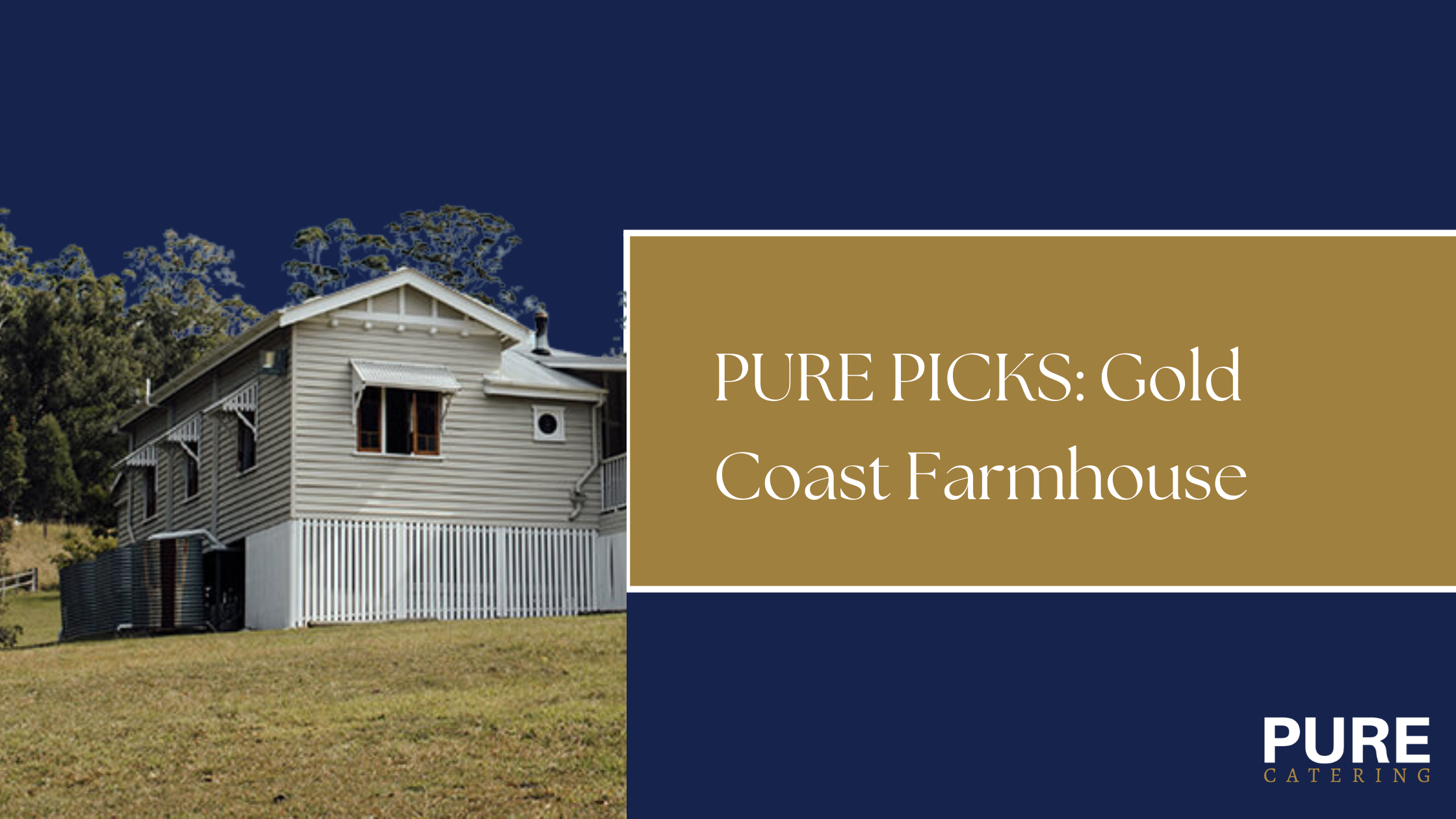 Pure Pick: Gold Coast Farmhouse