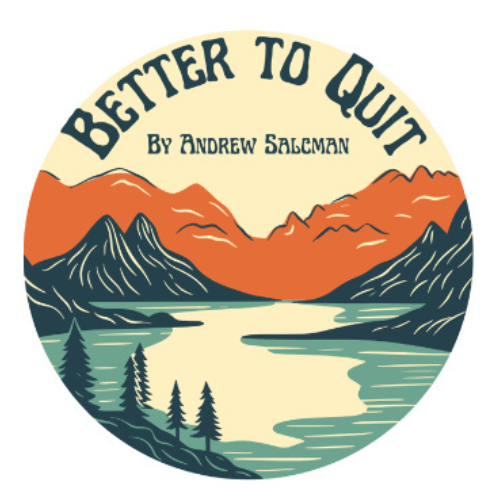 Better to Quit