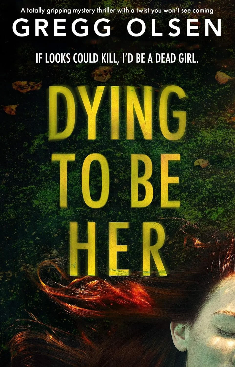 Dying to Be Her - Book #2