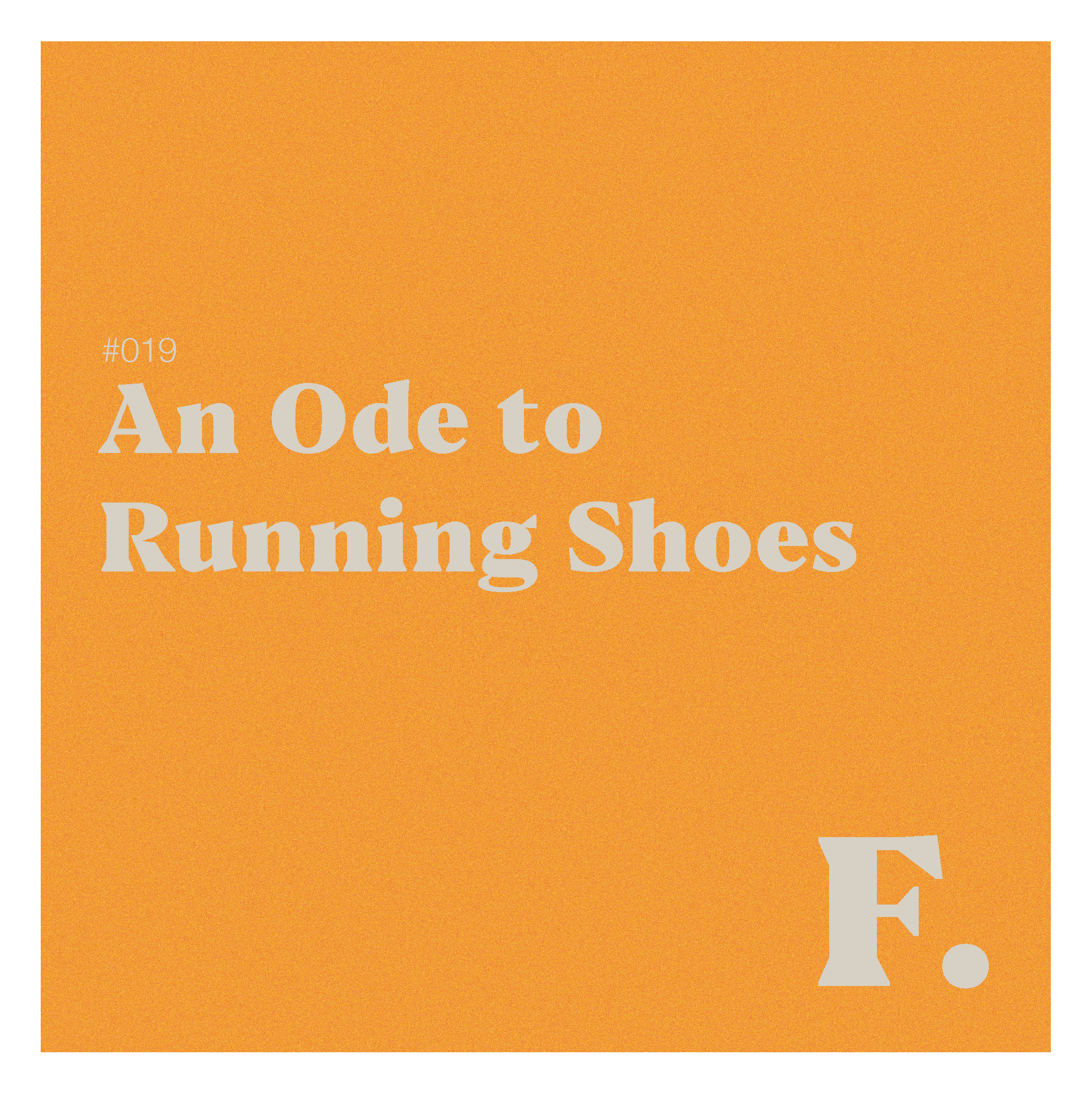 019: An Ode to Running Shoes