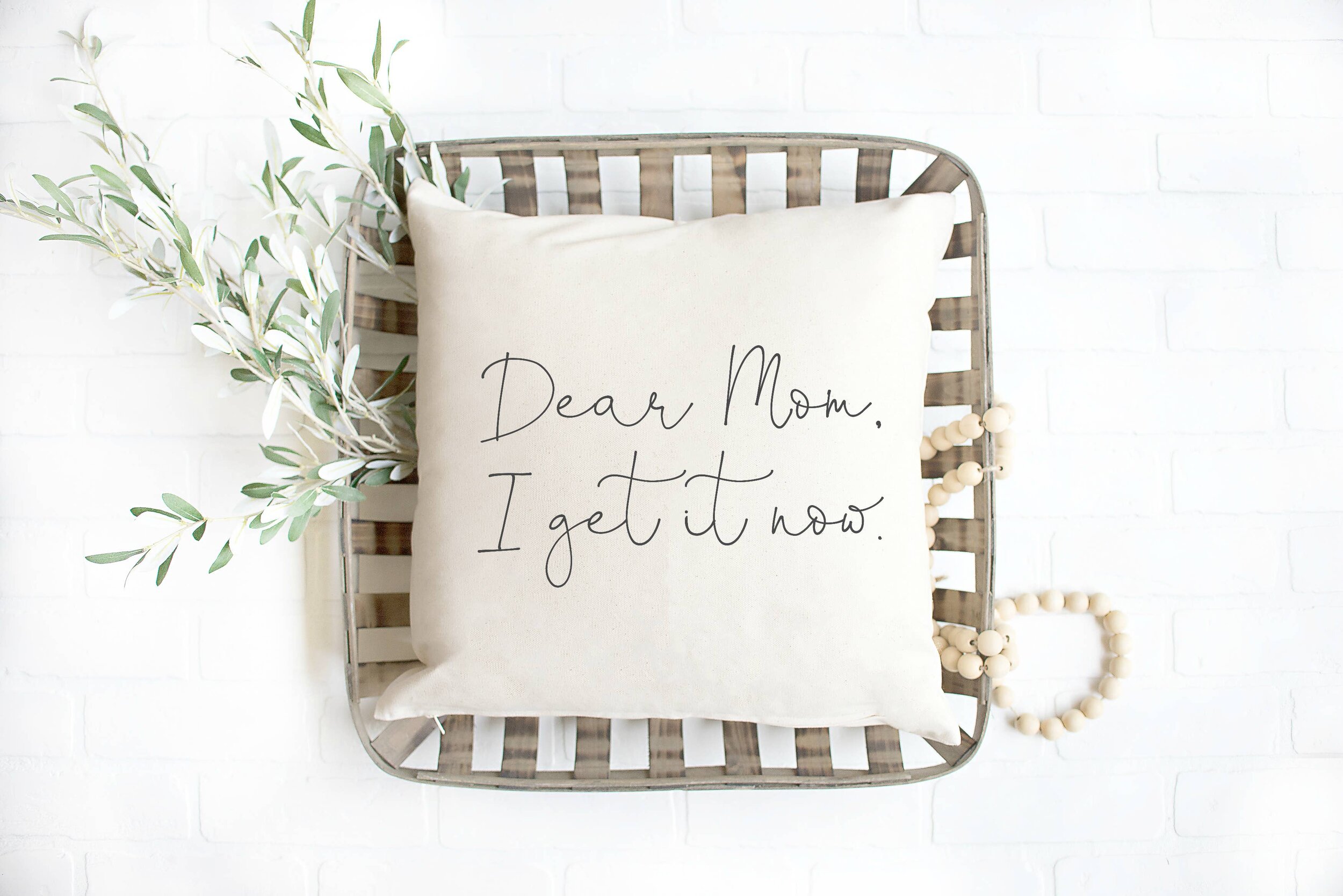 Dear Mom, I Get It Now Pillow Cover