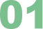 Green background with the number '01' in white.