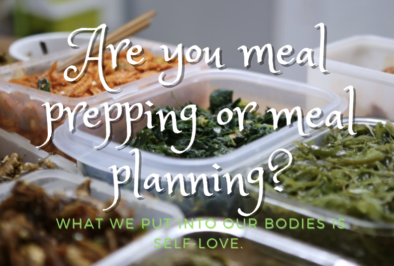 Meal Prepping or Meal Planning?