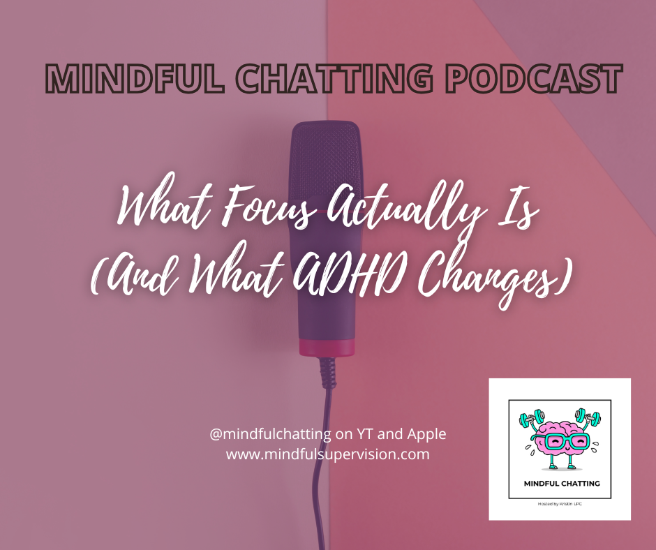 What Focus Actually Is (And What ADHD Changes)