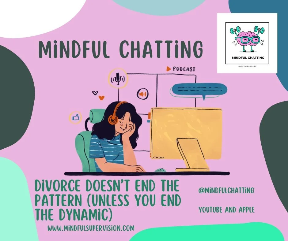 Divorce Doesn’t End the Pattern (Unless You End the Dynamic)
