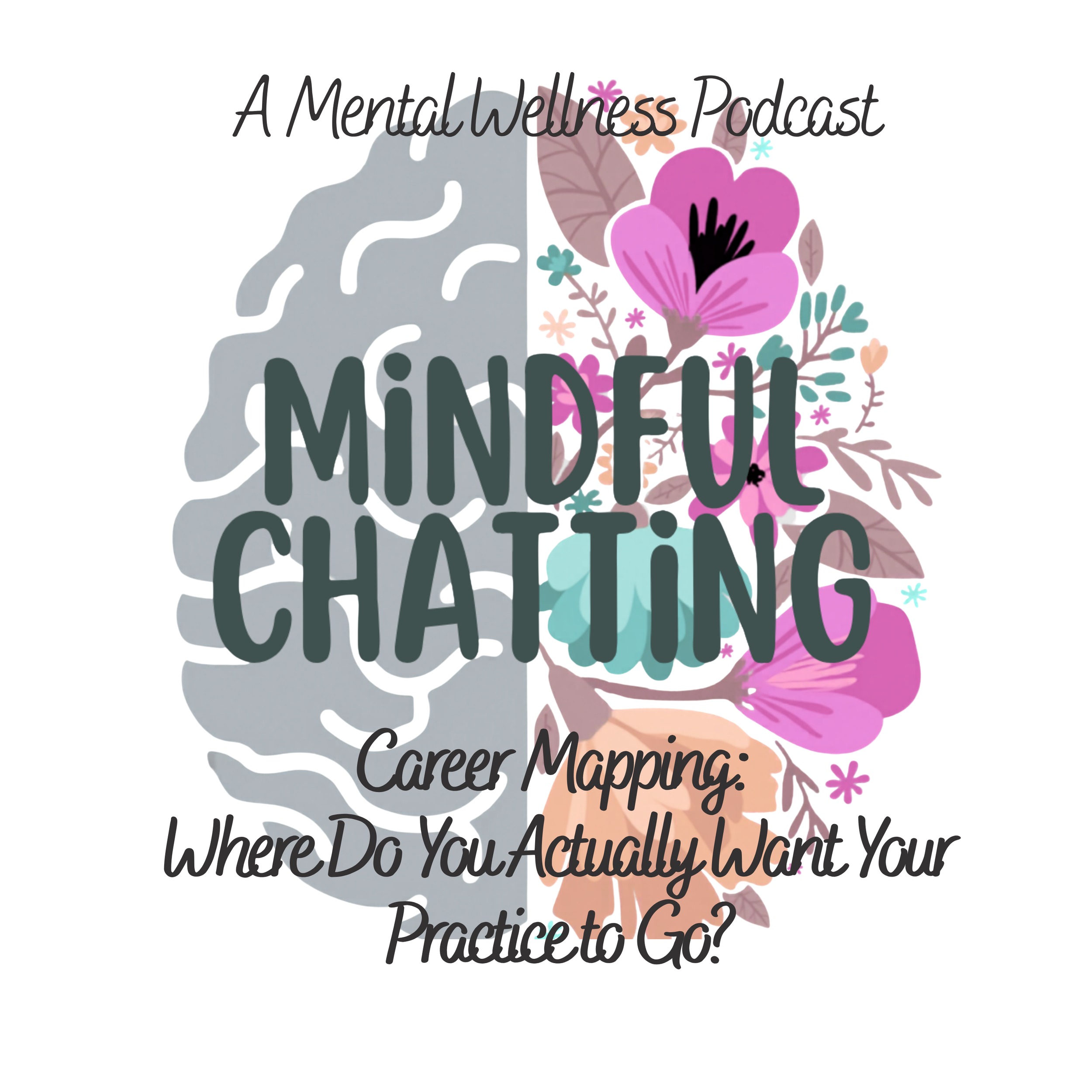 Career Mapping: Where Do You Actually Want Your Practice to Go?