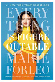 Everything is Figure Outable By: Marie Forleo
