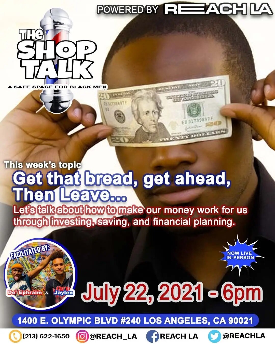 💈THE SHOP TALK💈 
is a safe space for Black men -
powered by REACH LA! Our next date: July 22, 2021⭐
 📢 Next week's topic:
⭐Get that bread, get ahead, Then Leave...⭐
Let's talk about how to make our money work for us through investing, saving, and 