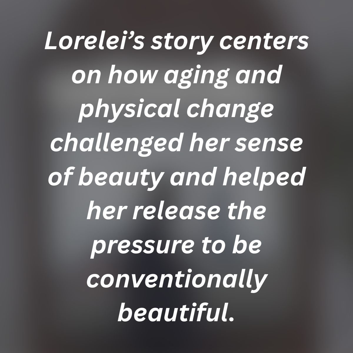 ILLINOIS |  Aging  / Shifting / Body Image Over Time / Injury & Physical Transformation