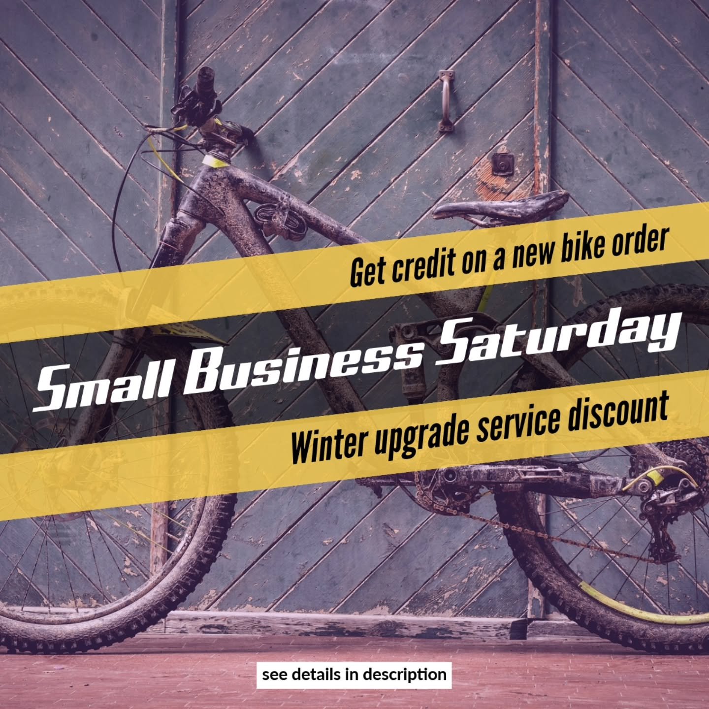 Join us for Small Business Saturday tomorrow!!

Lock in some perks:
⚡️ If you place a new order for a bike &amp; secure it with a deposit, you'll get up to a $45 store credit!! *

Already have a bike? Get ready to ride through any weather with a fres