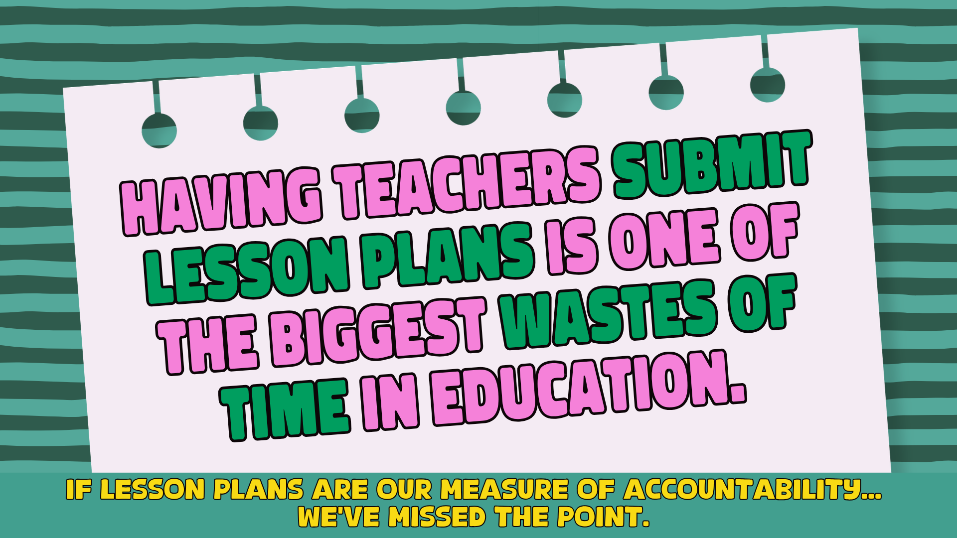 Stop Measuring Lesson Plans. Start Measuring Learning.