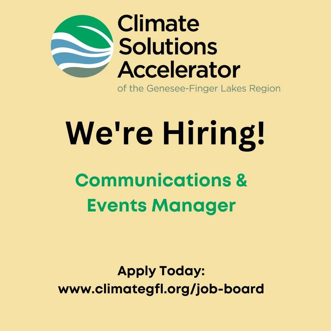 📣 We&rsquo;re hiring!

The Climate Solutions Accelerator is looking for a Communications and Events Manager to lead storytelling, media outreach, and community events that inspire bold climate action across the Genesee-Finger Lakes Region. 

📌 Full