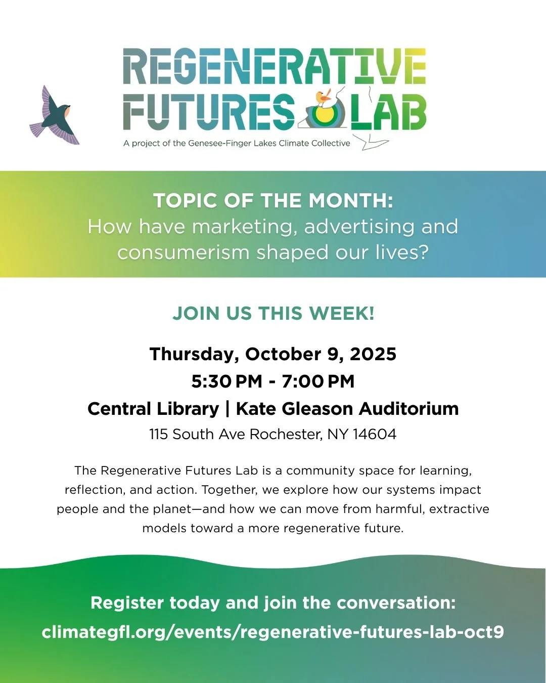 How have marketing, advertising, and consumerism shaped our lives? 

Join us Thursday, October 9 from 5:30 PM - 7 PM at the Central Library (Kate Gleason Auditorium) for this month&rsquo;s Regenerative Futures Lab &mdash; a welcoming space for reflec
