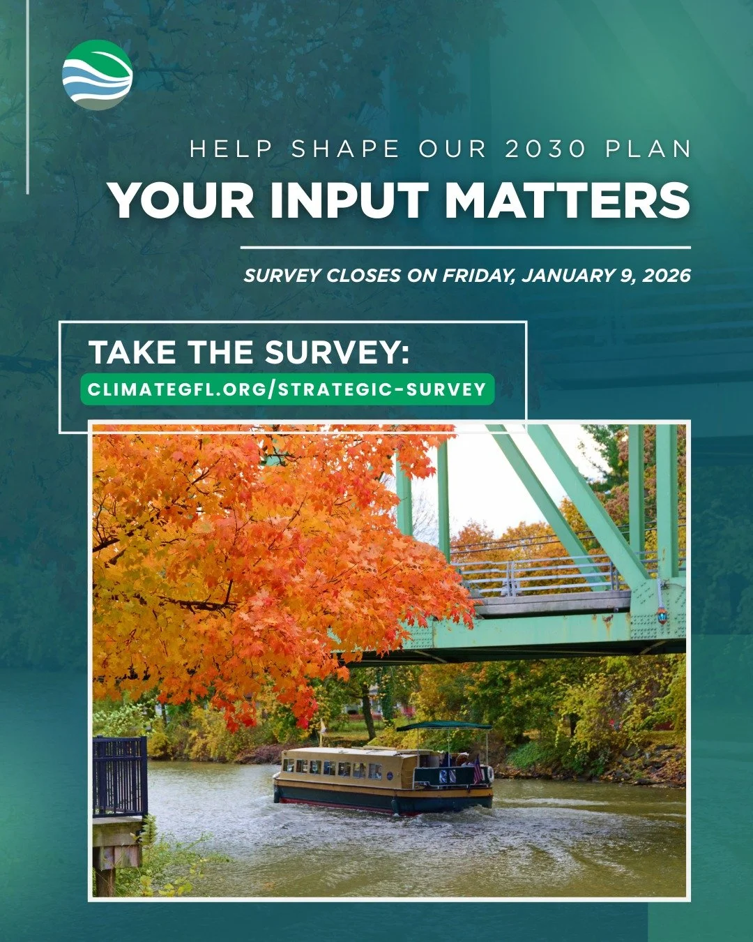 Happy New Year! 

A quick reminder: Our Strategic Planning Survey closes Friday, January 9, 2026.

As climate impacts intensify and political dynamics continue to shift, we&rsquo;re building a strategic plan to guide our work through 2030 &mdash; and