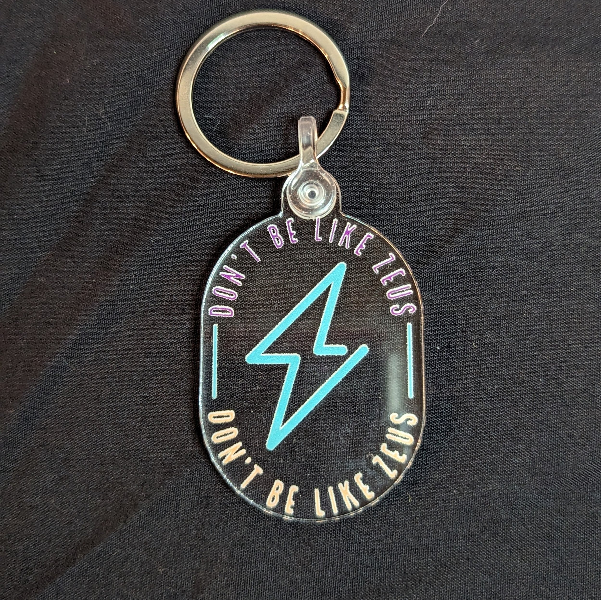 Don't Be Like Zeus Acrylic Keychain