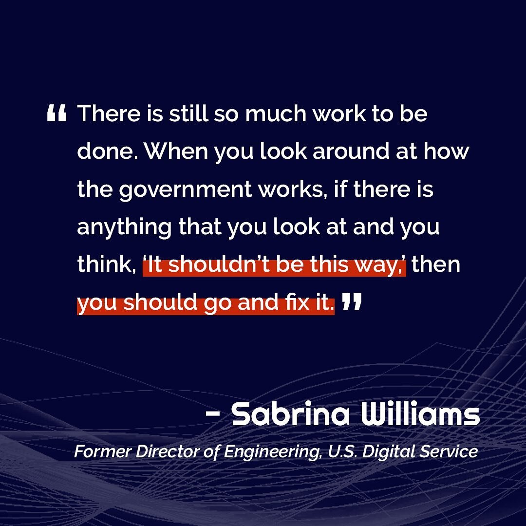 Former USDS Director of Engineering Sabrina Williams got &ldquo;hooked&rdquo; on civic technology after working on a project that helped veterans get healthcare. 

What problems would you solve to make an impact and improve lives?

Get started by joi