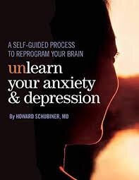 Unlearn Your Anxiety & Depression, Dr. Howard Schubiner .jpeg