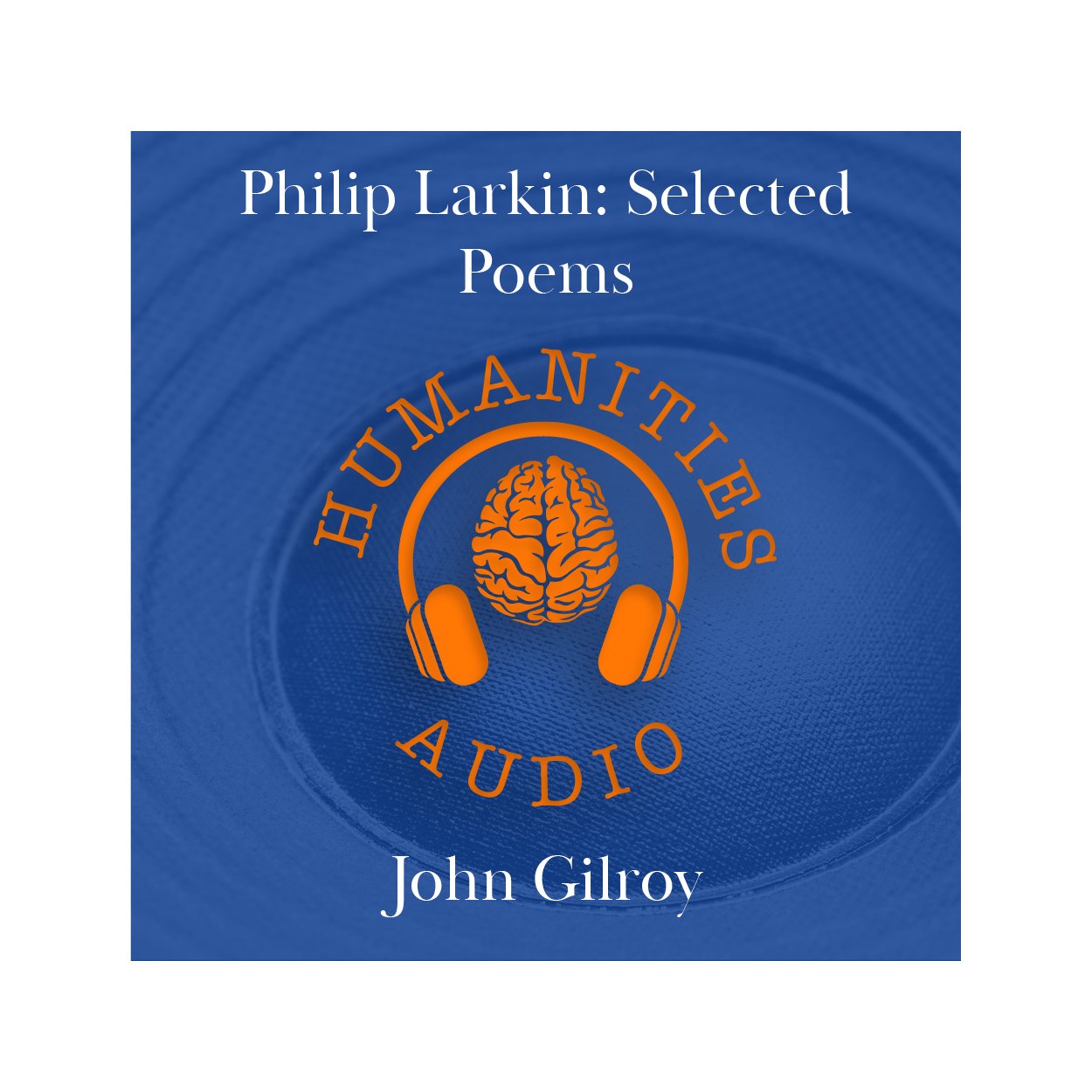 Philip Larkin: Selected Poems — Humanities Ebooks LLP