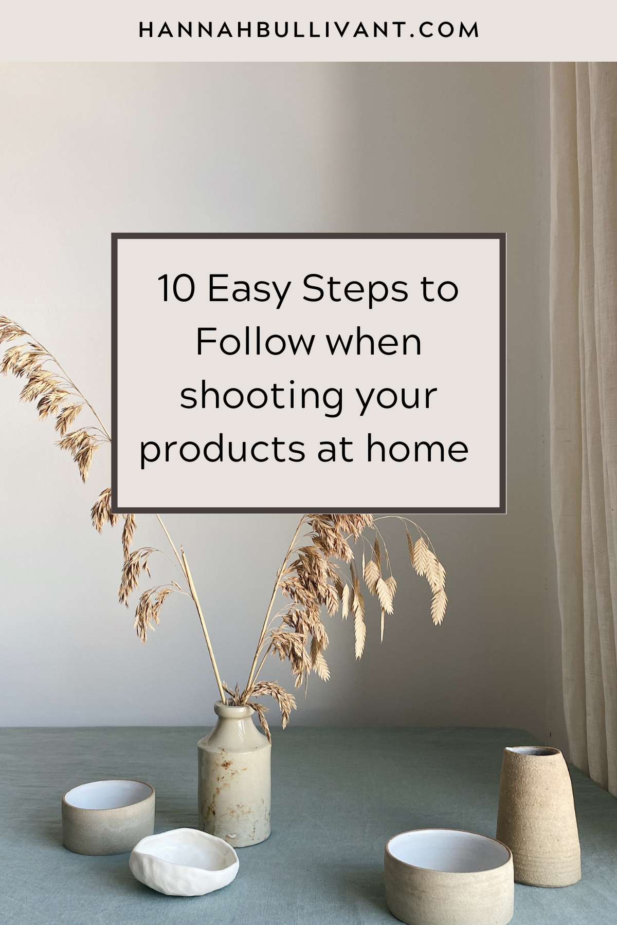 10 Easy Steps to Follow when shooting your products at home