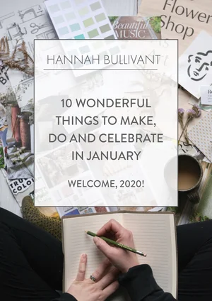 10 WONDERFUL THINGS TO MAKE, DO AND CELEBRATE IN JANUARY! | Hannah