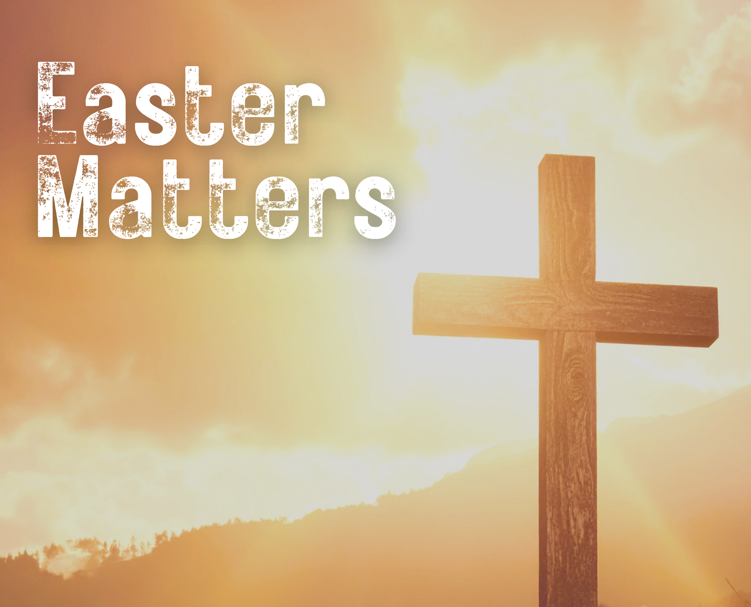Easter Matters 2026