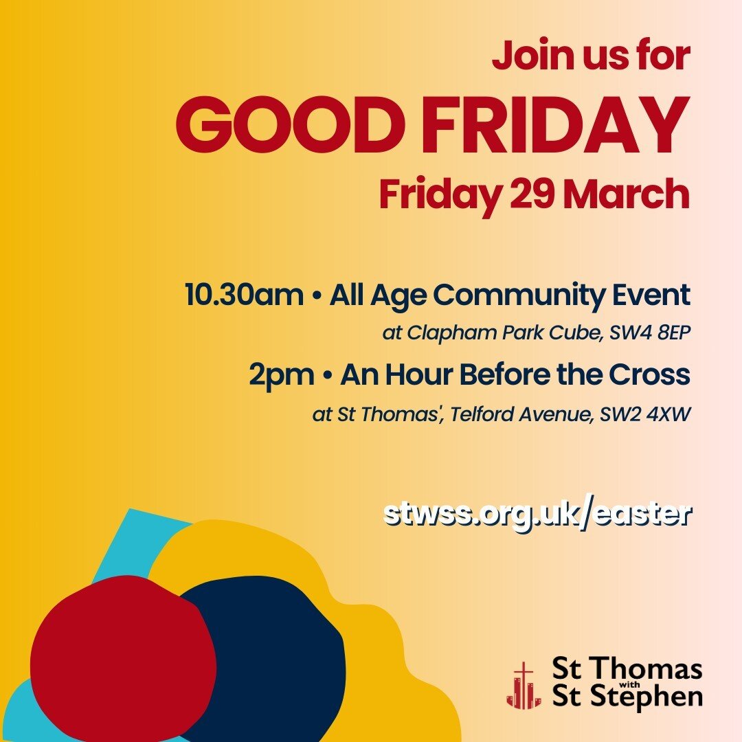 All welcome to join us this Good Friday at 10.30am for Community Event with crafts, refreshments and an Easter QR Trail at Clapham Park Cube and 2pm for a reflective hour at the cross - at St Thomas&rsquo;. More info: stwss.org.uk/easter
