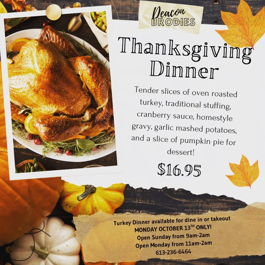 🍁 Thanksgiving Long Weekend at Deacon Brodies! 🦃

Live music, brunch, and a full turkey dinner? We&rsquo;ve got your long weekend covered.

🎸 Chris Zimmerman plays Friday &amp; Saturday 9pm&ndash;1am (no cover!) 
🍳 Brunch served Sat &amp; Sun 9&n