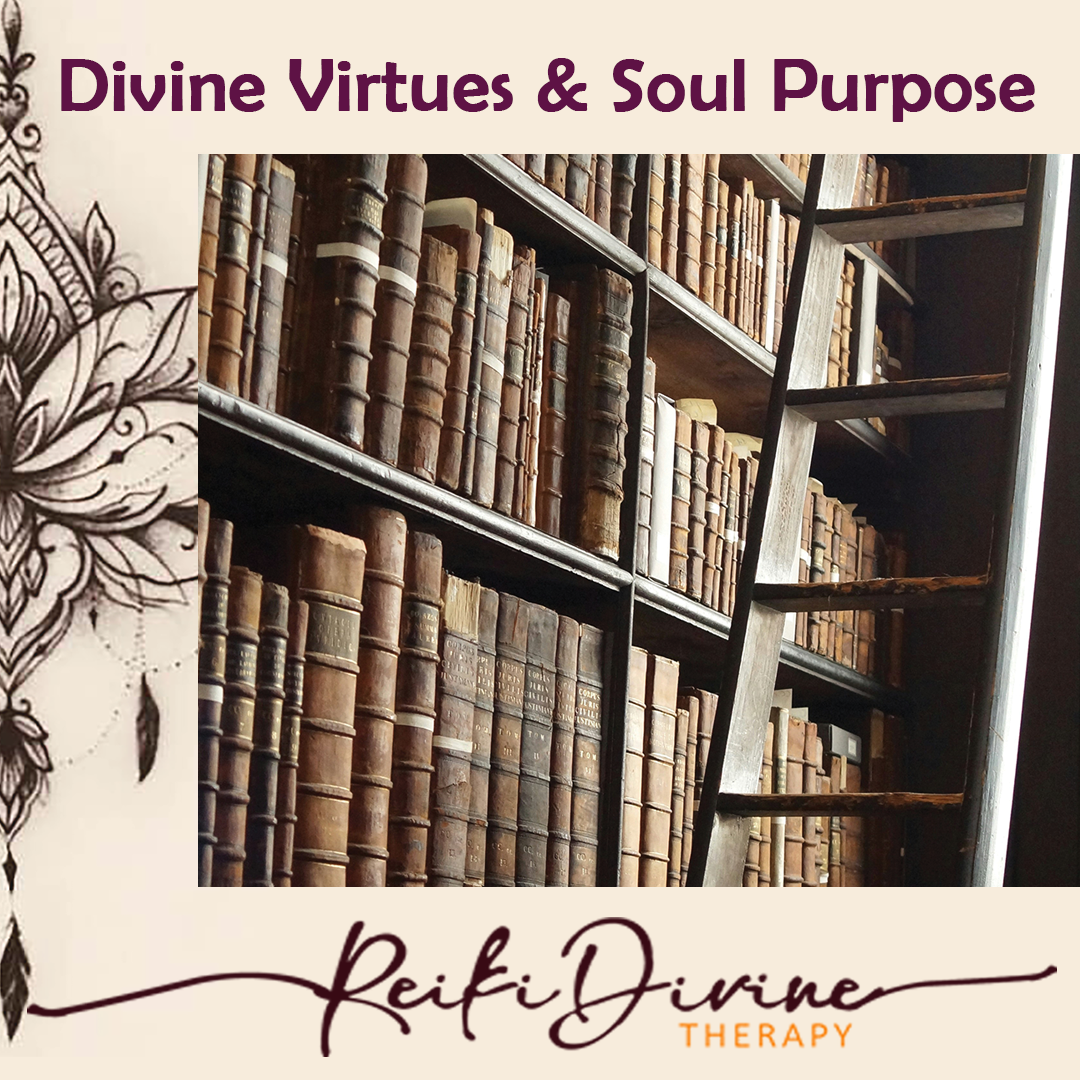 Divine Virtues and Soul Purpose at Reiki Divine Therapy