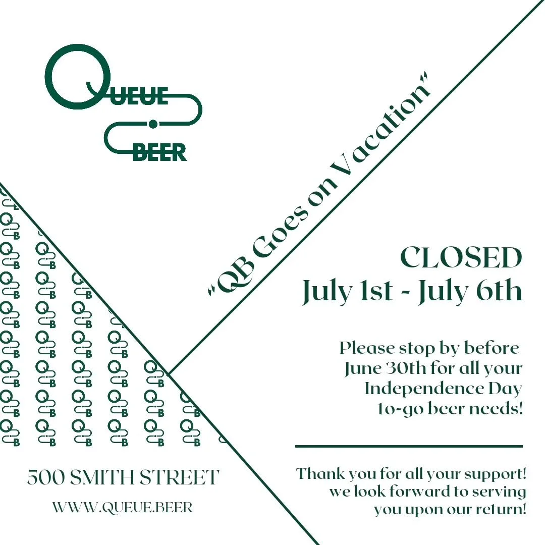 📣 Important Announcement from Queue Beer:

Hey everyone,

We hope that everyone is enjoying their Summer! We wanted to let our wonderful community know that Queue Beer will be closed from July 1st to July 6th. As a family-owned and operated business
