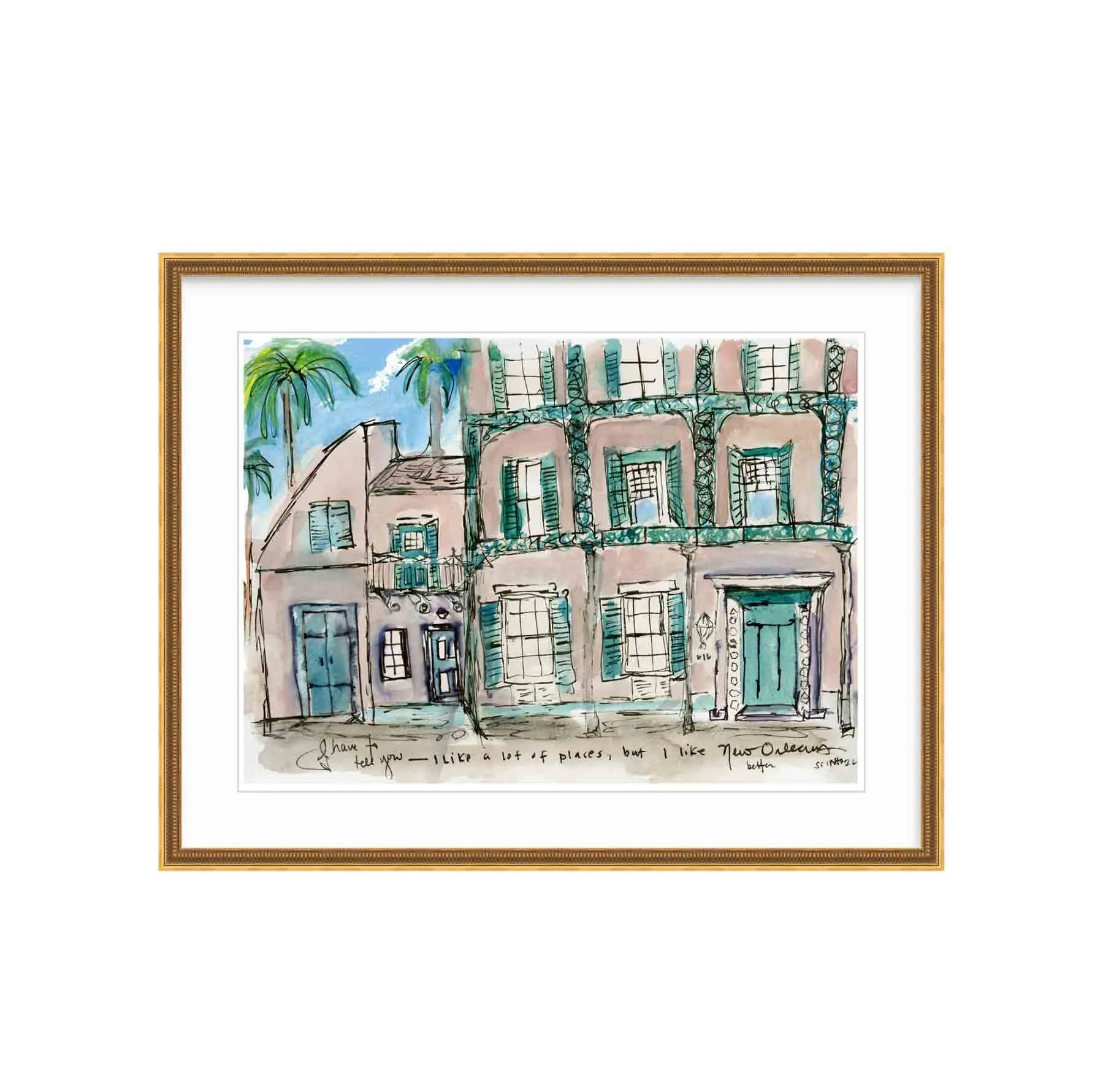 I Like New Orleans Better - Print