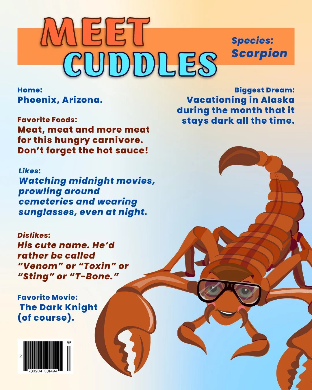 Don't let his name fool you, my friend Cuddles should not be approached for snuggling.

Cuddles is an enigma. For example, he&rsquo;ll tell you his favorite song is &ldquo;Rock You Like a Hurricane&rdquo; by The Scorpions, but I've caught him dancing