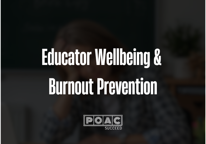 Educator Wellbeing & Burnout Prevention