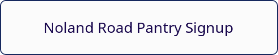 Sign that reads 'Noland Road Pantry Signup' in purple text on a white background.