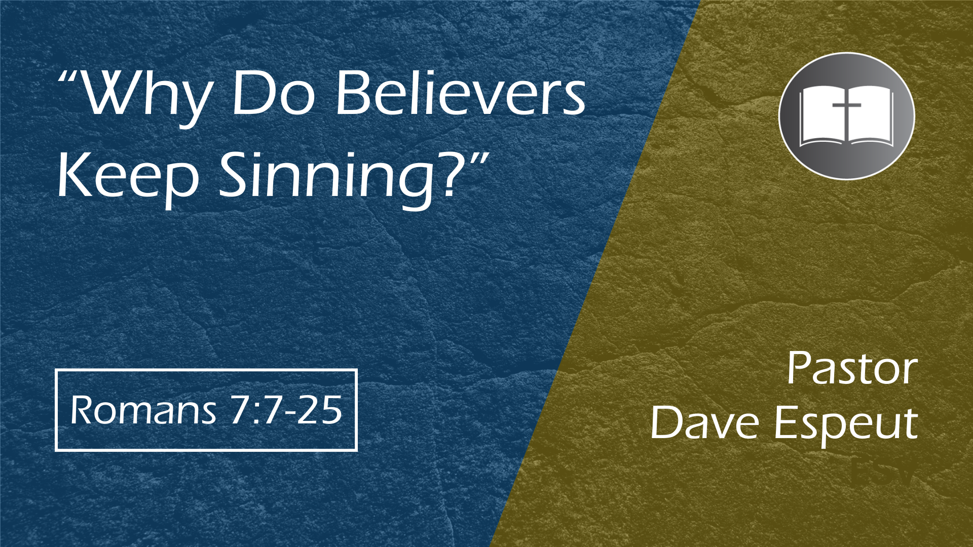 Why Do Believers Keep Sinning?