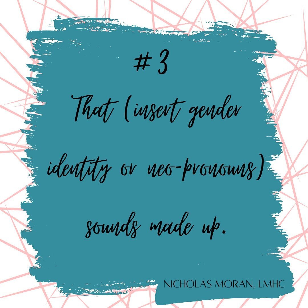 POST 4 OF 12: #3 - That (insert gender identity or neo-pronouns) sounds made up.
.
.
Woah! This one hurts to type. I like to remind folx that gender inherently is a fabricated classification system. Though for many non-binary, transgender, and gender