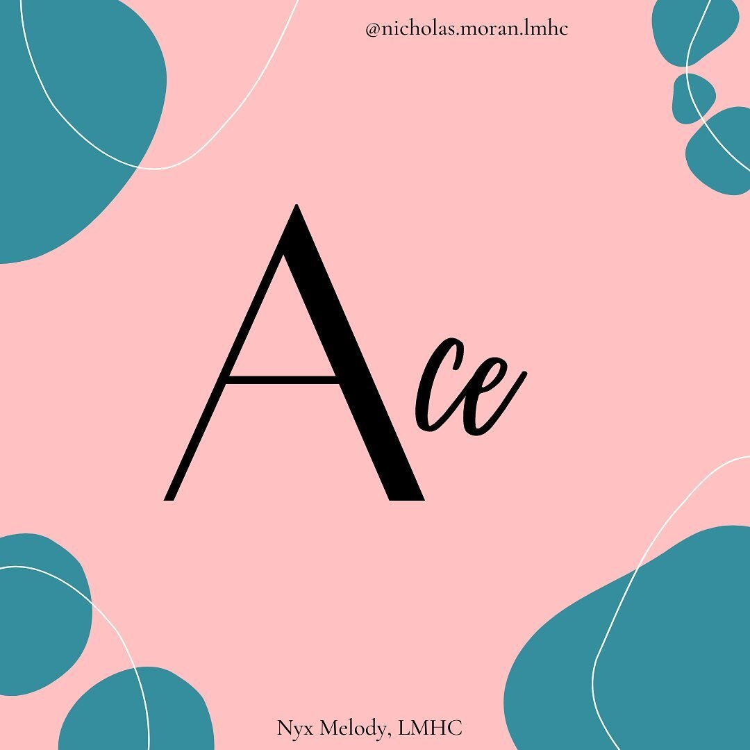 POST 9 Of 12: Ace, which refers to the Asexuality/Aromantic Spectrum
.
.
Being Ace can refer to having a lack of (or low level of) sexual and/or romantic attraction to others and/or a lack of interest or desire for sex/ sexual partners and/or romance