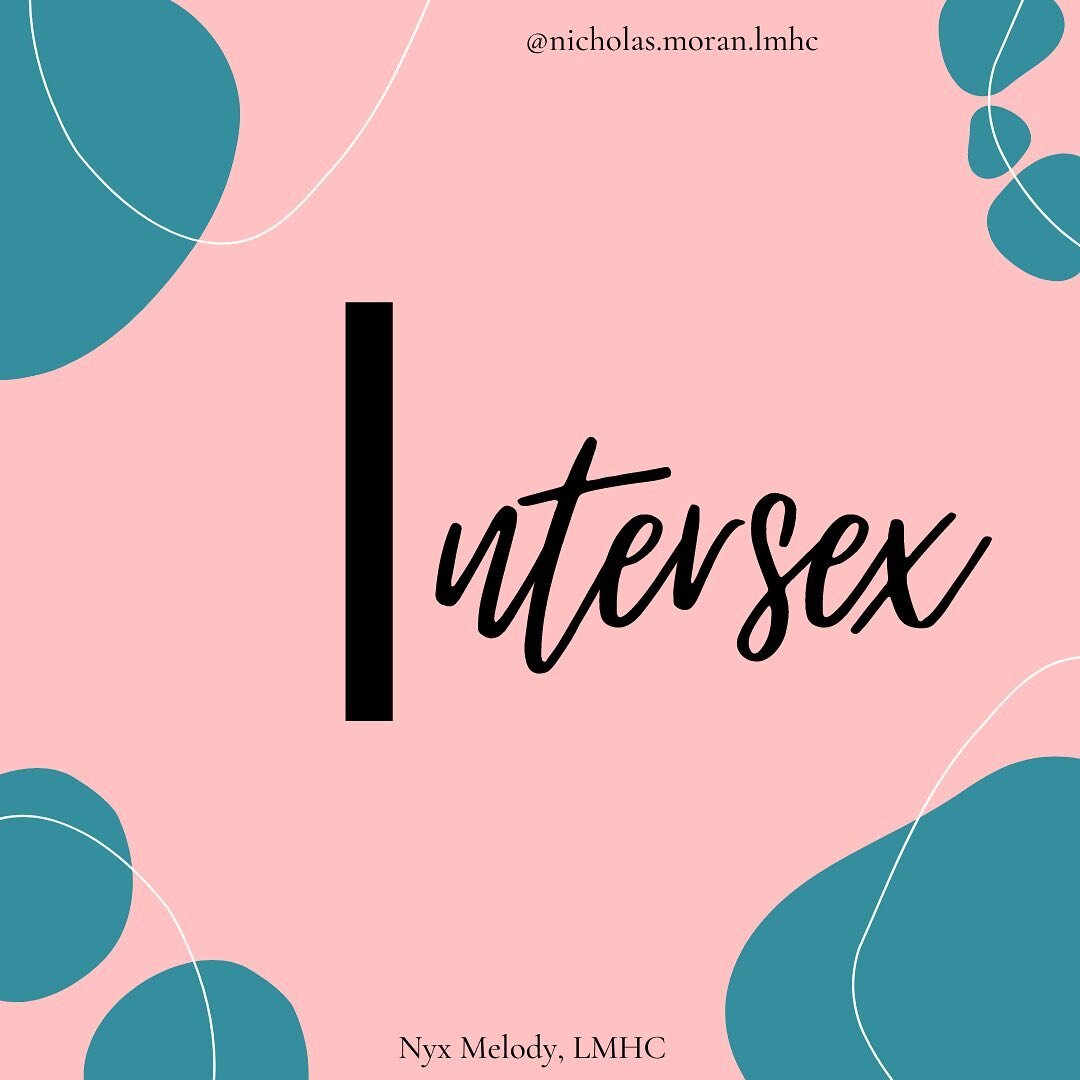 POST 7 OF 12: Intersex
.
.
Intersex is a term used to describe someone whose combination of chromosomes, gonads, hormones, internal sex organ, and genitals differs from the two expected patterns of male or female.
.
.
In the medical care of infants, 