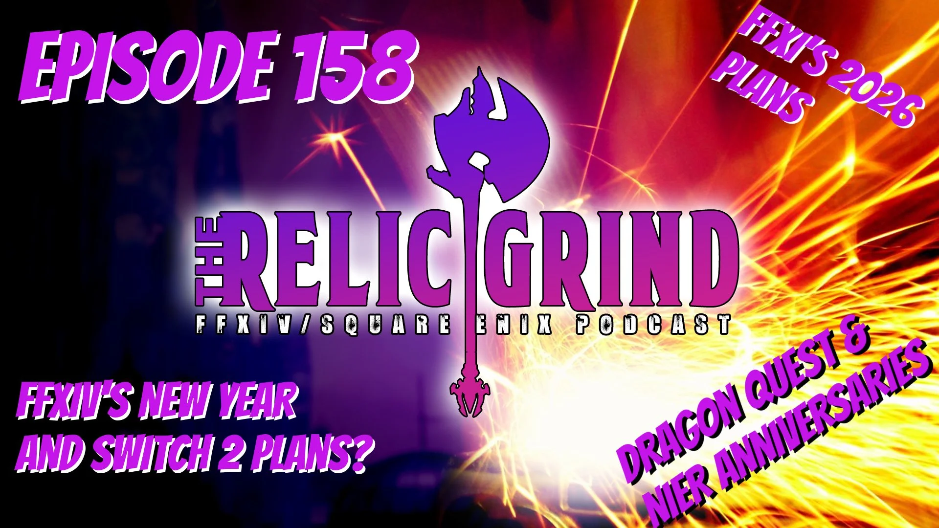 The Relic Grind: The FFXIV/Square Enix Podcast Episode 158: FFXIV And FFXI 2026 Plans, Dragon Quest 7 Demo, &amp; Is FF9 Remake Dead?