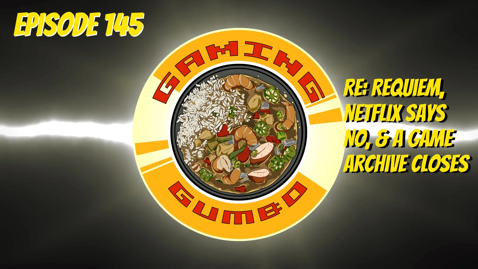 Gaming Gumbo: Weekly Gaming Wrap-Up Ep 145: RE: Requiem Thoughts, Netflix Says No, &amp; a Gaming Archive Closes