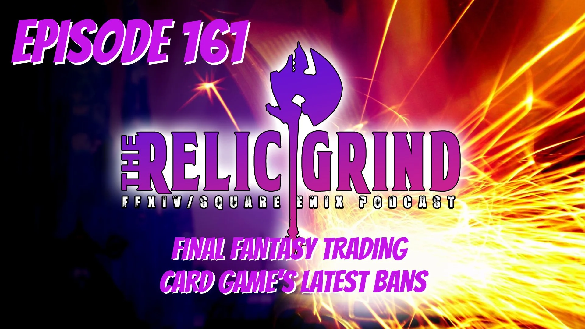 The Relic Grind: The FFXIV/Square Enix Podcast Episode 161: Talking New FFTCG Bans with Torrey K and Mike P