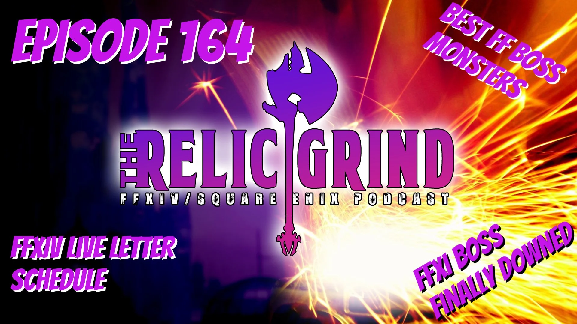 The Relic Grind: The FFXIV/Square Enix Podcast Episode 164: Best Final Fantasy Bosses, FFXIV Fan Fest Details, &amp; 1.0 Features That Should Return