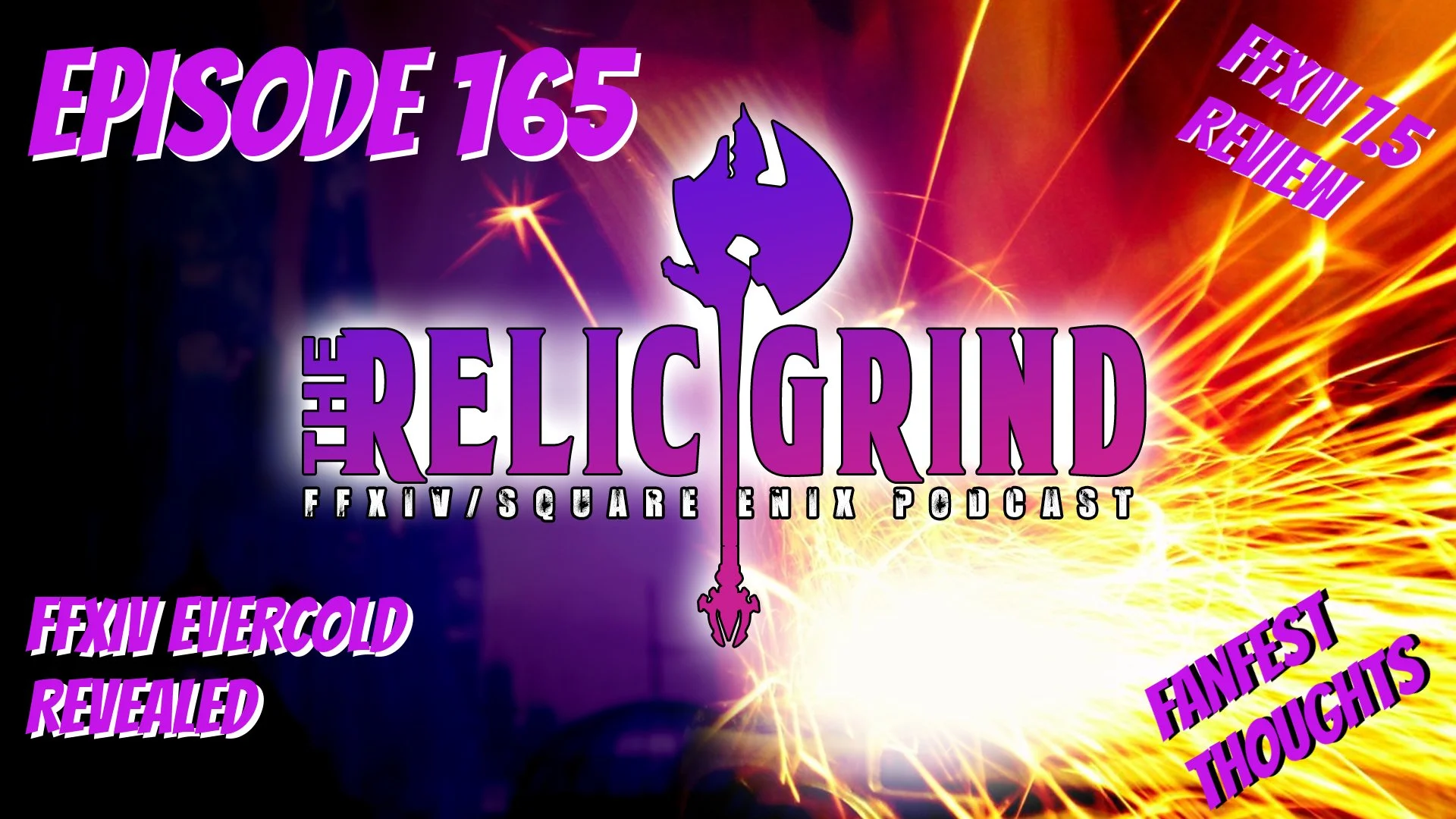 The Relic Grind: The FFXIV/Square Enix Podcast Episode 165: FFXIV 7.5, Fan Fest, and Evercold Review