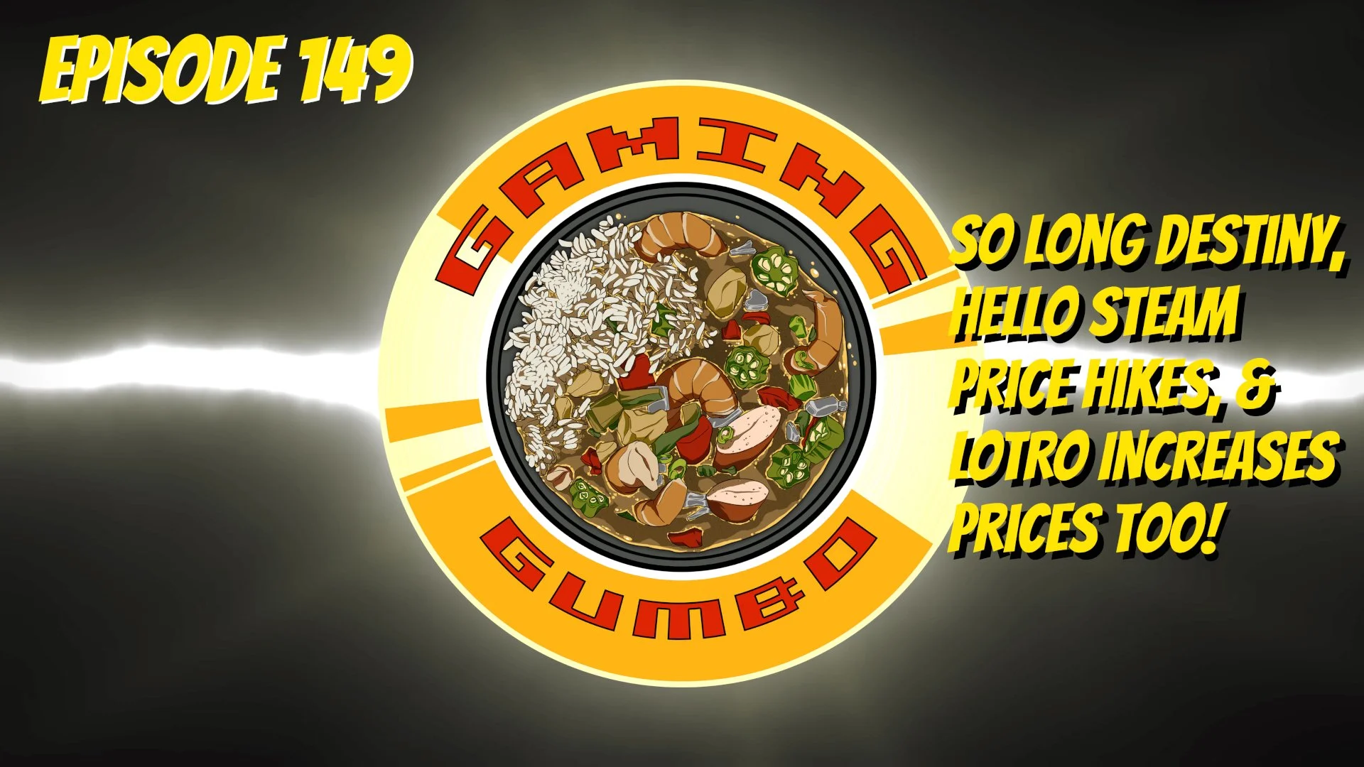 Gaming Gumbo: Weekly Gaming Wrap-Up Ep 149: Destiny’s Farewell, Hello to Valve Price Increases, &amp; LOTRO’s New Sub Prices