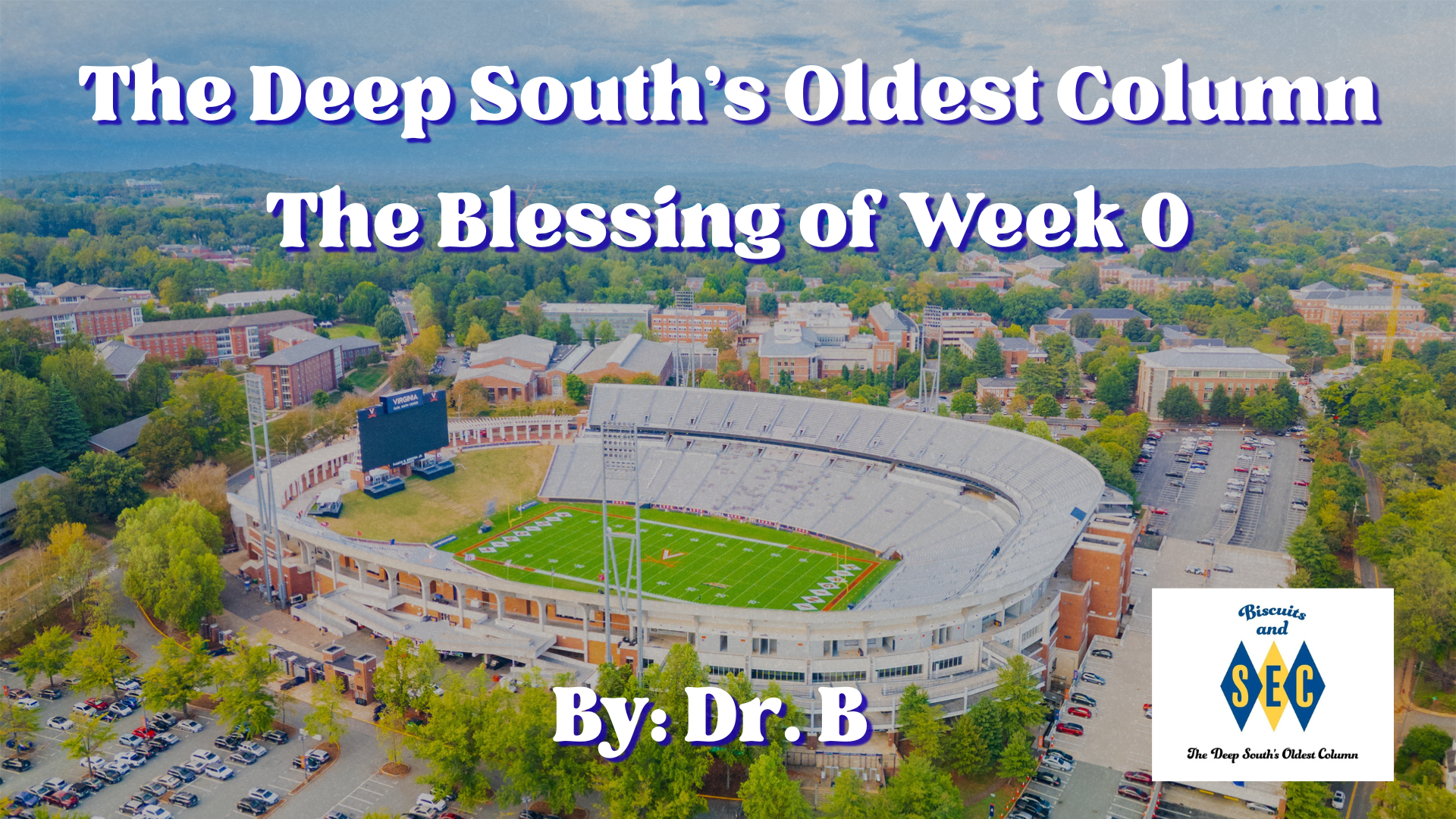 The blessing of Week 0